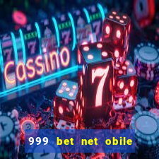 999 bet net obile conferir bilete